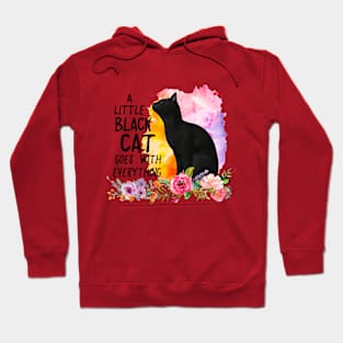 A Little Black Cat Goes With Everything Hoodie